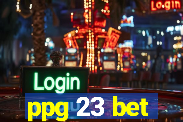 ppg 23 bet